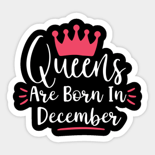 Queen are born in december Sticker